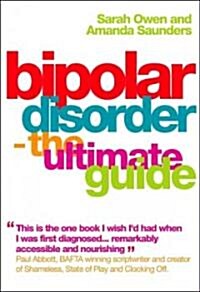 Bipolar Disorder : The Ultimate Guide (Paperback)