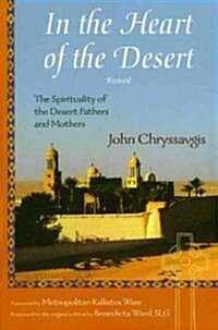 In the Heart of the Desert: The Spirituality of the Desert Fathers and Mothers (Paperback, Revised)