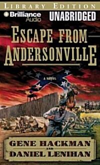 Escape from Andersonville: A Novel of the Civil War (MP3 CD)