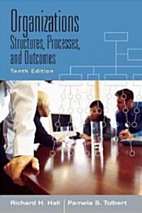 Organizations: Structures, Processes and Outcomes (Paperback, 10)