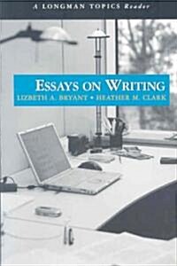 Essays on Writing, a Longman Topics Reader (Paperback)