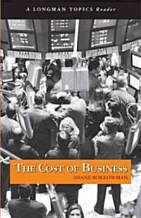 Cost of Business, The, a Longman Topics Reader (Paperback)