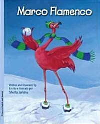 Marco Flamingo/Marco Flamenco (Paperback)