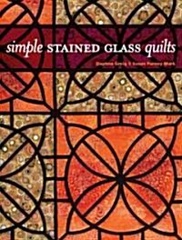 Simple Stained Glass Quilts (Paperback, 1st, PCK)