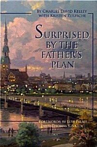 Surprised By the Fathers Plan (Hardcover)