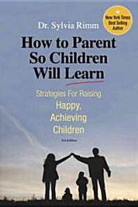 How to Parent So Children Will Learn (Paperback, 3)