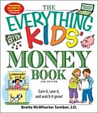 [중고] The Everything Kids Money Book: Earn It, Save It, and Watch It Grow! (Paperback, 2)