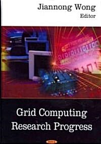 Grid Computing Research Progress (Hardcover)