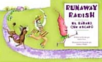 Runaway Radish/El Rabano Que Escapo (Hardcover)