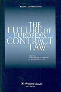 The Future of European Contract Law (Hardcover)