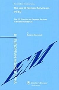 The Law of Payment Services in the EU: The EC Directive on Payment Services in the Internal Market (Hardcover)