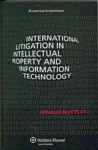 International Litigation in Intellectual Property and Information Technology (Hardcover)