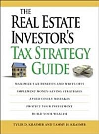 [중고] The Real Estate Investor‘s Tax Strategy Guide: Maximize Tax Benefits and Write-Offs, Implement Money-Saving Strategies...Avoid Costly Mistakes, P (Paperback)