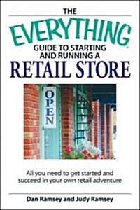 The Everything Guide to Starting and Running a Retail Store (Paperback)