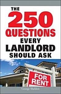 The 250 Questions Every Landlord Should Ask (Paperback)
