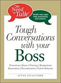 [중고] We Need to Talk - Tough Conversations with Your Boss: From Promotions to Resignations Tackle Any Topic with Sensitivity and Smarts (Paperback)