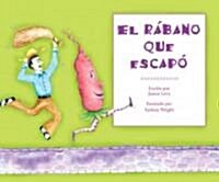 El Rabano Que Escapo (Paperback)