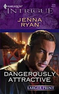 Dangerously Attractive (Paperback, LGR)