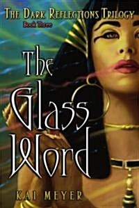 The Glass Word (Paperback, Reprint)