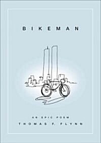 Bikeman: An Epic Poem (Hardcover)