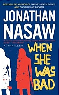 When She Was Bad (Mass Market Paperback)