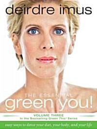 Essential Green You: Easy Ways to Detox Your Diet, Your Body, and Your Life (Paperback)