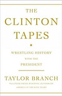The Clinton Tapes (Hardcover, Deckle Edge)