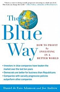 Blue Way: How to Profit by Investing in a Better World (Paperback)