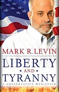 [중고] Liberty and Tyranny: A Conservative Manifesto (Hardcover)