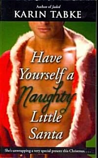 Have Yourself a Naughty Little Santa (Paperback)