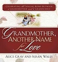 Grandmother, Another Name for Love (Hardcover)