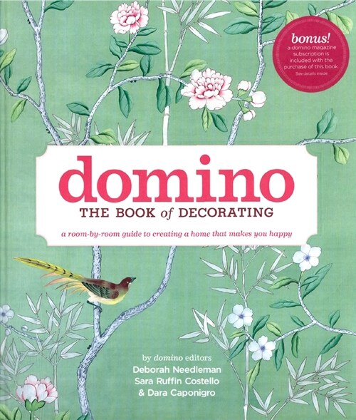 Domino: The Book of Decorating: A Room-By-Room Guide to Creating a Home That Makes You Happy (Hardcover)