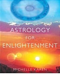Astrology for Enlightenment (Paperback)
