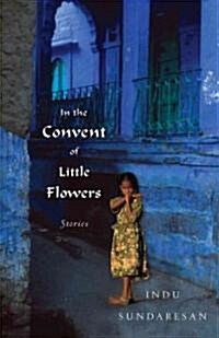 In the Convent of Little Flowers (Hardcover)
