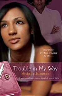 Trouble in My Way (Paperback)