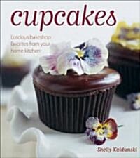 [중고] Cupcakes: Luscious Bakeshop Favorites from Your Home Kitchen (Hardcover)