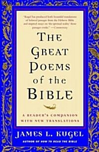 The Great Poems of the Bible: A Readers Companion with New Translations (Paperback)