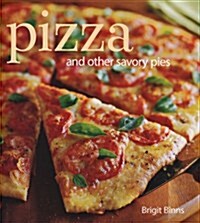 Pizza: And Other Savory Pies (Hardcover)