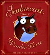 Seabiscuit the Wonder Horse (Hardcover)