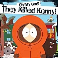 Oh My God, They Killed Kenny! (Paperback)