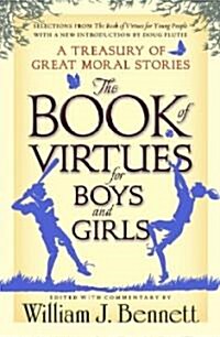 The Book of Virtues for Boys and Girls: A Treasury of Great Moral Stories (Hardcover)