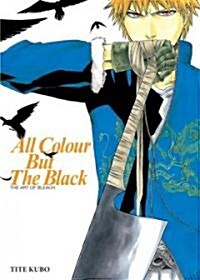 All Colour But the Black: The Art of Bleach (Paperback)