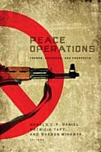 Peace Operations: Trends, Progress, and Prospects (Paperback)