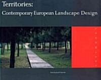 Territories: Contemporary European Landscape Design (Paperback)