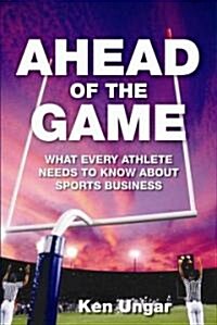 Ahead of the Game (Paperback, 1st)