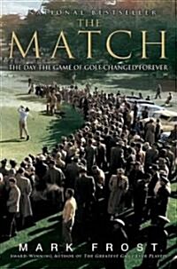 The Match: The Day the Game of Golf Changed Forever (Paperback)