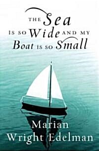 The Sea Is So Wide and My Boat Is So Small (Hardcover)