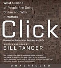 Click: What Millions of People Are Doing Online and Why It Matters (Audio CD)