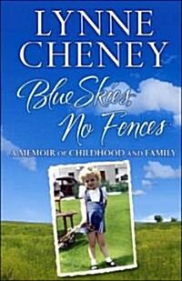 Blue Skies, No Fences: A Memoir of Childhood and Family (Paperback)