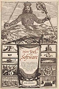 More Joel on Software: Further Thoughts on Diverse and Occasionally Related Matters That Will Prove of Interest to Software Developers, Desig (Paperback)